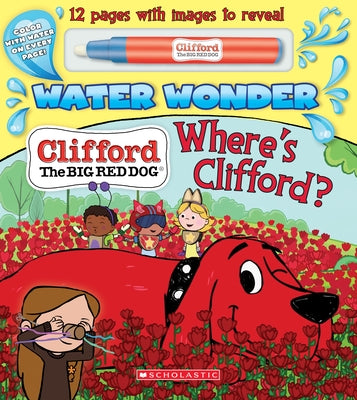 Where's Clifford? (a Clifford Water Wonder Storybook) by Bridwell, Norman