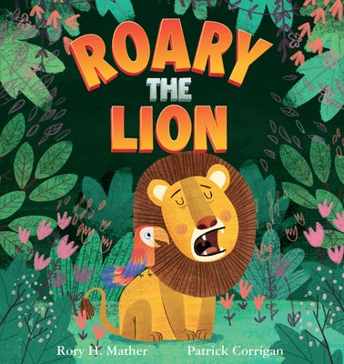 Roary the Lion by Corrigan, Patrick
