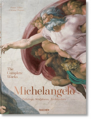 Michelangelo. the Complete Works. Paintings, Sculptures, Architecture by Z&#246;llner, Frank