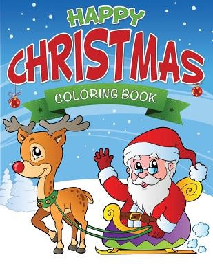 Happy Christmas Coloring Book by Speedy Publishing LLC