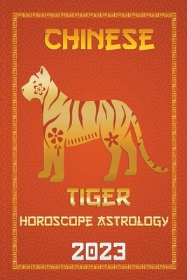Tiger Chinese Horoscope 2023 by Fengshuisu, Ichinghun