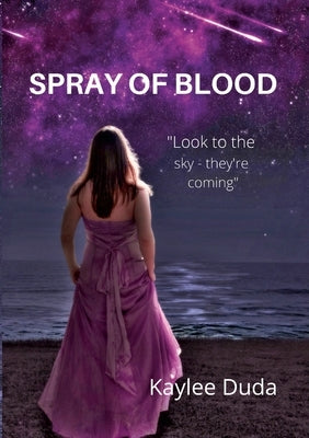 Spray of Blood by Duda, Kaylee