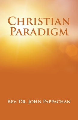 Christian Paradigm by Pappachan, John