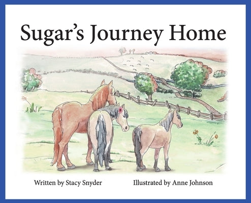 Sugar's Journey Home by Snyder, Stacy T.