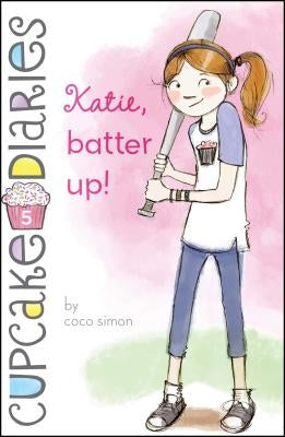 Katie, Batter Up!: Volume 5 by Simon, Coco