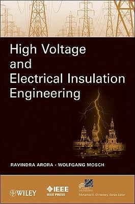 High Voltage and Electrical Insulation Engineering by Arora, Ravindra