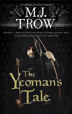 The Yeoman's Tale by Trow, M. J.