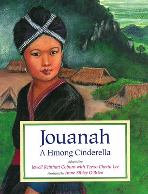 Jouanah: A Hmong Cinderella by Coburn, Jewell Reinhart