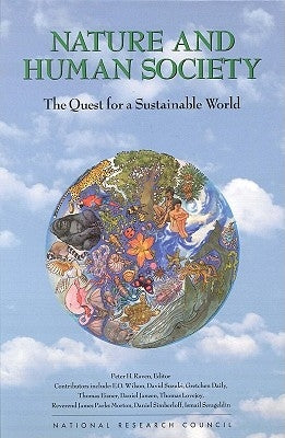 Nature and Human Society: The Quest for a Sustainable World by National Academy of Sciences and Nationa