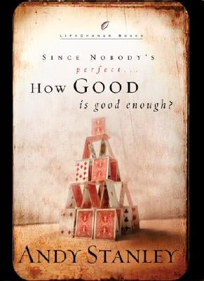 How Good Is Good Enough? by Stanley, Andy