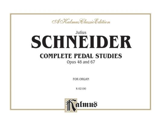 Complete Pedal Studies, Op. 48 and 67: Comb Bound Book by Schneider, Julius