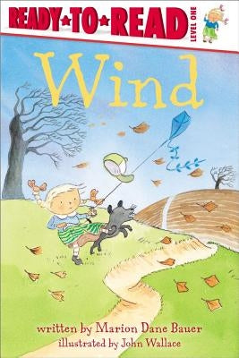 Wind: Ready-To-Read Level 1 by Bauer, Marion Dane