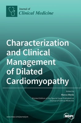 Characterization and Clinical Management of Dilated Cardiomyopathy by Merlo, Marco