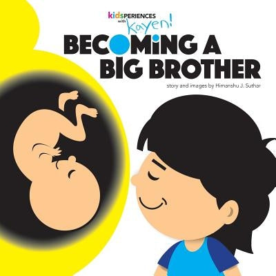 Becoming a Big Brother by Suthar, Himanshu J.