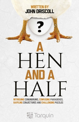 A Hen and a Half by Driscoll, John