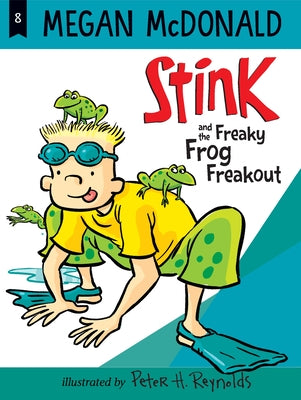 Stink and the Freaky Frog Freakout by McDonald, Megan