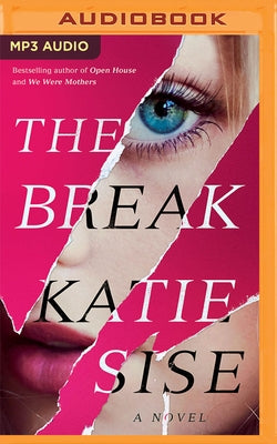 The Break by Sise, Katie