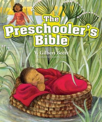 The Preschooler's Bible by Beers, V. Gilbert
