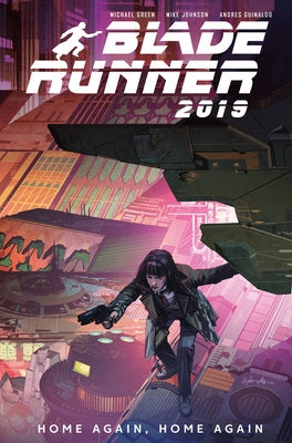 Blade Runner 2019: Vol. 3: Home Again, Home Again (Graphic Novel) by Green, Michael