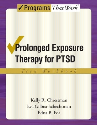 Prolonged Exposure Therapy for Ptsd Teen Workbook: Teen Workbook by Chrestman, Kelly R.