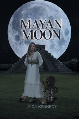 Mayan Moon by Kennedy, Linda