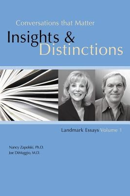 Conversations that Matter: Insights & Distinctions-Landmark Essays Volume 1 by Zapolski, Nancy