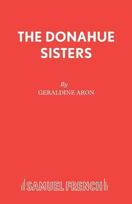 The Donahue Sisters by Aron, Geraldine