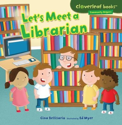Let's Meet a Librarian by Bellisario, Gina