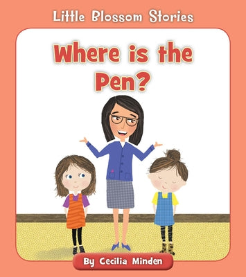 Where Is the Pen? by Minden, Cecilia