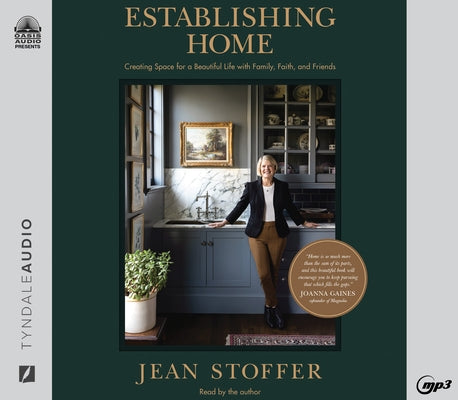 Establishing Home: Creating Space for a Beautiful Life with Family, Faith, and Friends by Stoffer, Jean