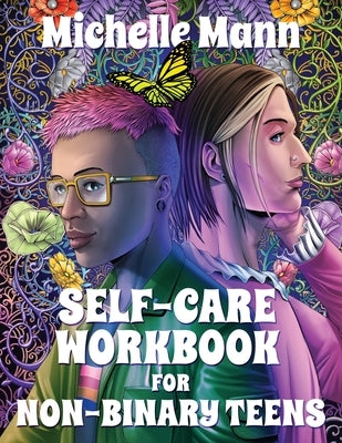 Self-Care Workbook for Non-Binary Teens by Mann, Michelle