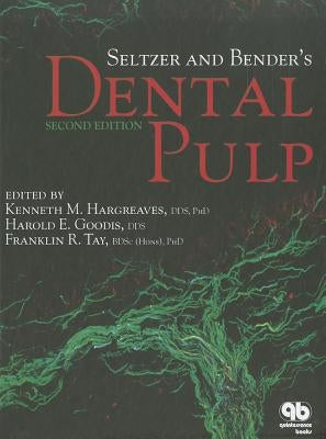 Seltzer and Bender's Dental Pulp by Hargreaves, Kenneth M., Ed