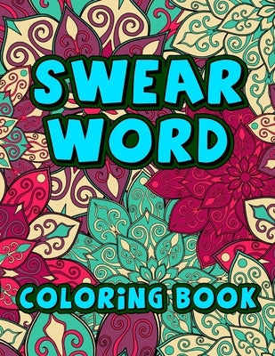 Swear Word Coloring Book by Press Publications, Nkfeathercolor