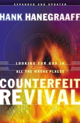 Counterfeit Revival by Hanegraaff, Hank