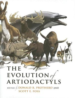 The Evolution of Artiodactyls by Prothero, Donald R.