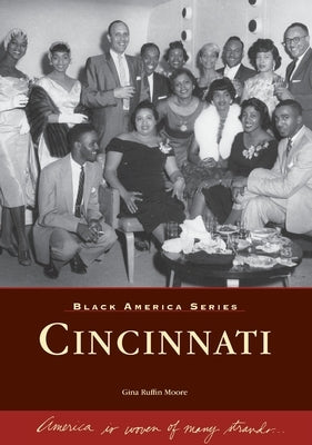 Cincinnati by Moore, Gina Ruffin