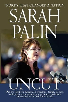 Sarah Palin Uncut by Palin, Sarah