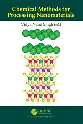Chemical Methods for Processing Nanomaterials by Singh, Vidya Nand