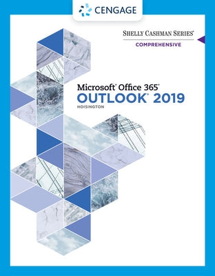 Shelly Cashman Series Microsoft Office 365 & Outlook 2019 Comprehensive by Hoisington, Corinne