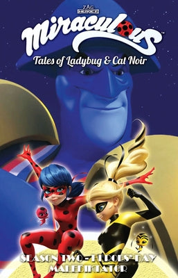 Miraculous: Tales of Ladybug and Cat Noir: Season Two - Heroes' Day by Zag, Jeremy