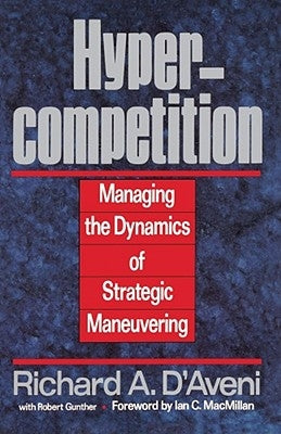 Hypercompetition by D'Aveni, Richard A.