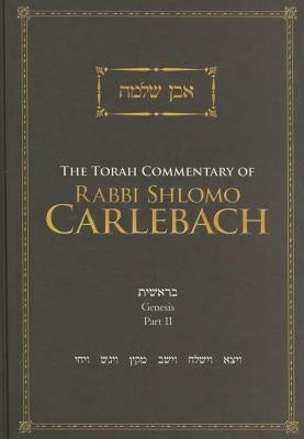The Torah Commentary of Rabbi Shlomo Carlebach: Genesis, Part II by Carlebach, Rabbi Shlomo