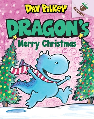 Dragon's Merry Christmas: An Acorn Book (Dragon #5): Volume 5 by Pilkey, Dav