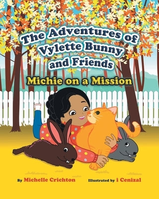 The Adventures of Vylette Bunny and Friends: Michie on a Mission by Crichton, Michelle