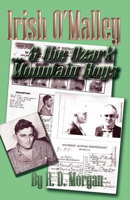 Irish O'Malley & the Ozark Mountain Boys by Morgan, R. D.