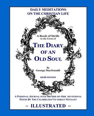 The Diary of an Old Soul (Illustrated): 2016 Edition by Sites M. L. a., Roy a.