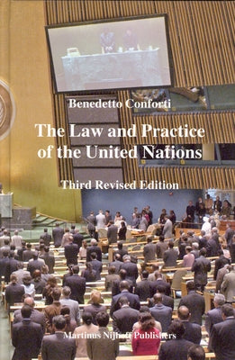 The Law and Practice of the United Nations by Conforti