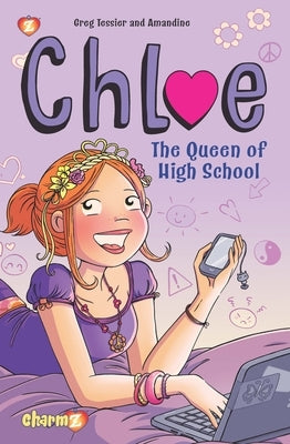 Chloe #2: The Queen of High School by Tessier, Greg