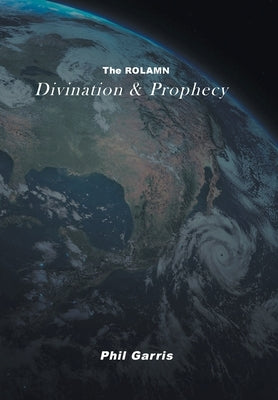 The ROLAMN: Divination and Prophecy by Garris, Phil