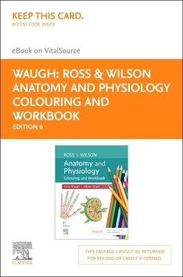 Ross & Wilson Anatomy and Physiology Colouring and Workbook - Elsevier E-Book on Vitalsource (Retail Access Card) by Waugh, Anne